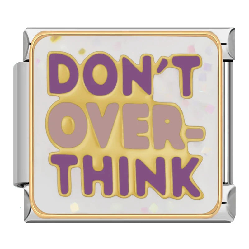 Don't over think